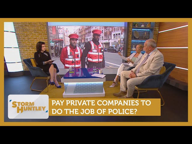 Pay private companies to do the job of police? Feat. Cherry Healey & Peter Bleksley | Storm Huntley