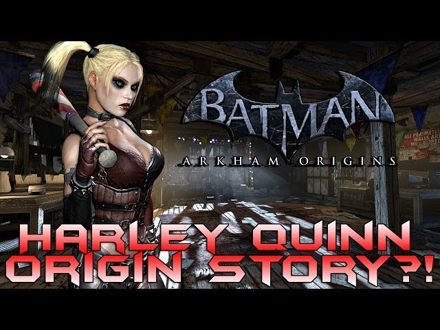 Batman Arkham Origins: New Story DLC to be about Harley Quinn?!?!