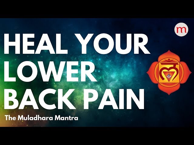 *POWERFUL MANTRA TO CURE BACK PAIN ❯ MULADHARA CHAKRA ACTIVATION MUSIC ❯  CHAKRA HEALING MUSIC
