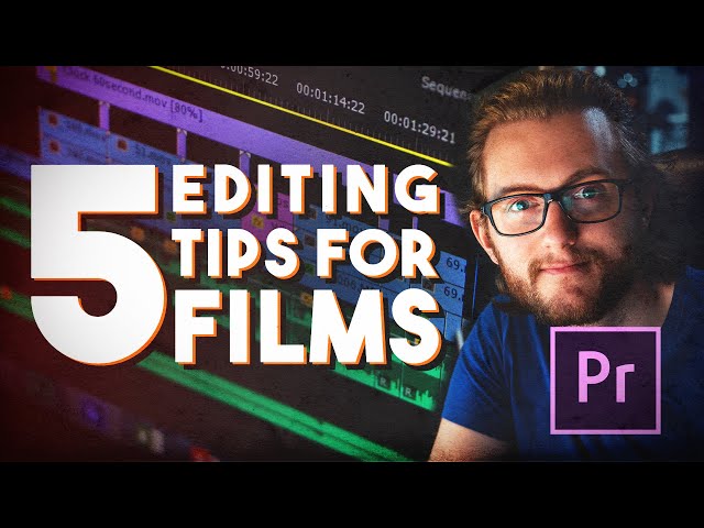5 Essential Editing Tips for Short Films!