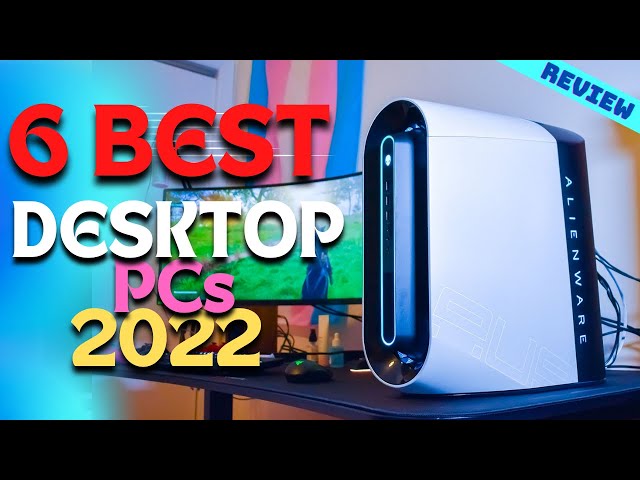 Best Desktop PC of 2022 | The 6 Best Desktop PCs Review
