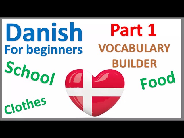 Danish Vocabulary (Part 1) | Most used words | Vocabulary Builder