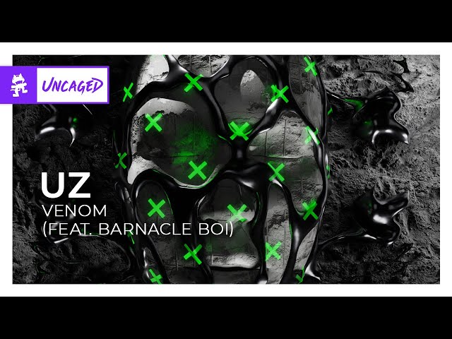 UZ - Venom (feat. barnacle boi) [Monstercat Release]