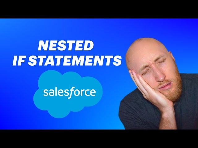 How To Build Nested If Statement In Salesforce