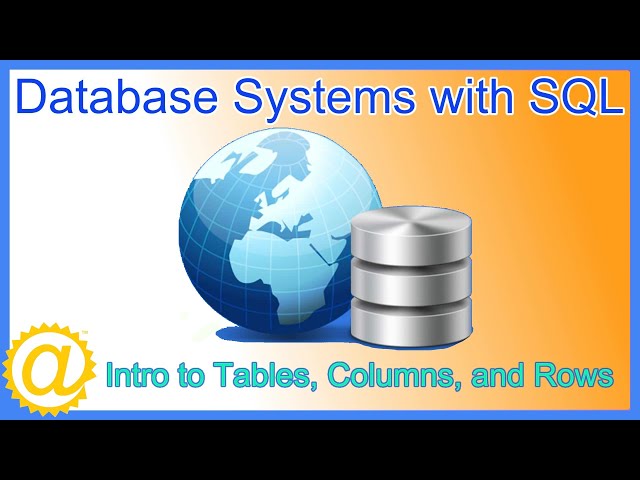 Database Systems - Intro to Tables, Columns, and Rows