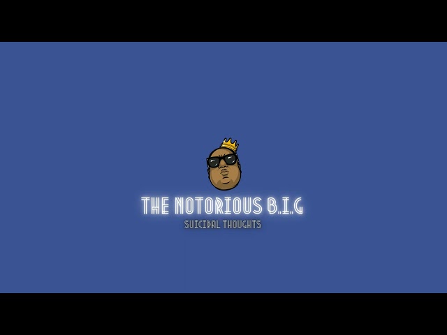 The Notorious B.I.G - "Suicidal Thoughts" [Prod. CTAH BTS]