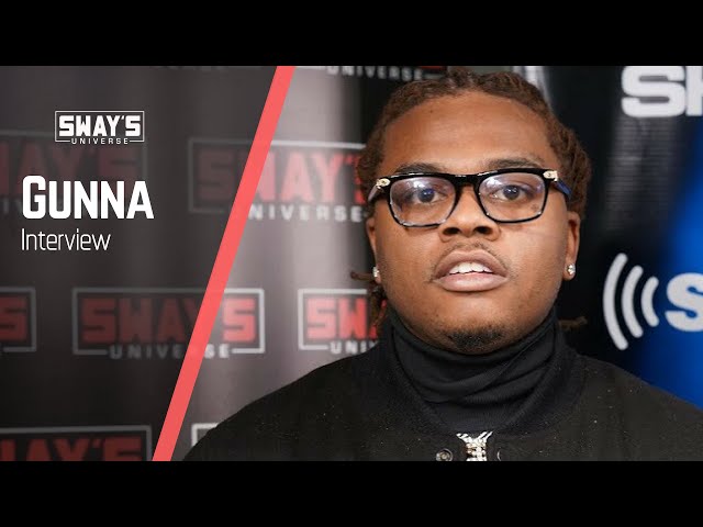 Gunna Talks New Album ‘Drip or Drown 2’ and New Collaboration with Young Thug | Sway's Universe