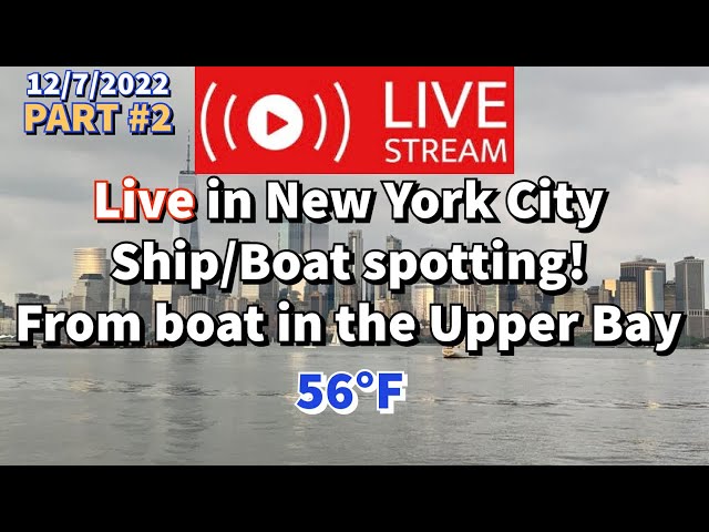 ⚓️Livestream ship/boat spotting from New York City Harbor (Live onboard boat in Upper Bay)