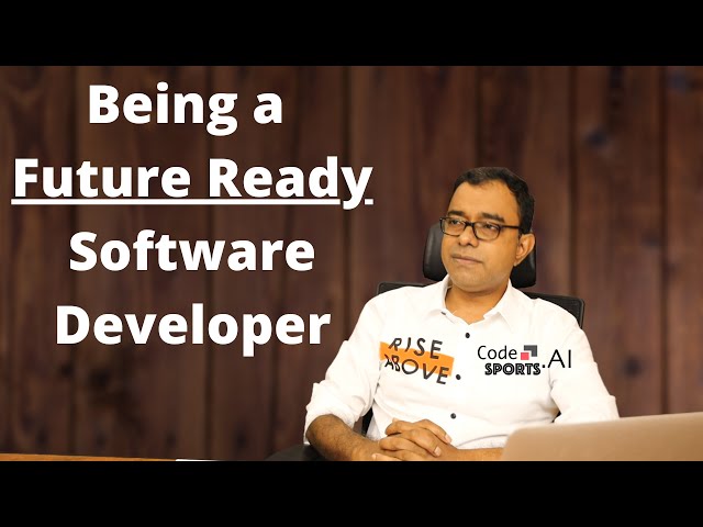 Being Future Ready - Career path for Software Developers and Highly effective Programmers