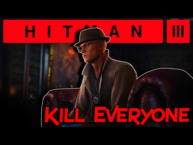 Hitman 3 - Kill Everyone - Dartmoor/Berlin (2-3/6)
