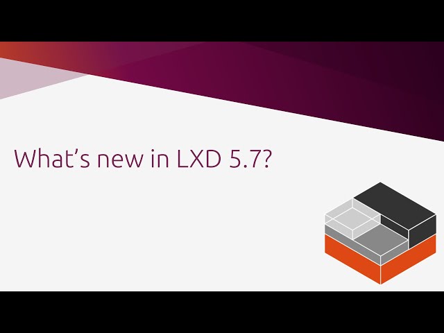 What's new in LXD 5.7?