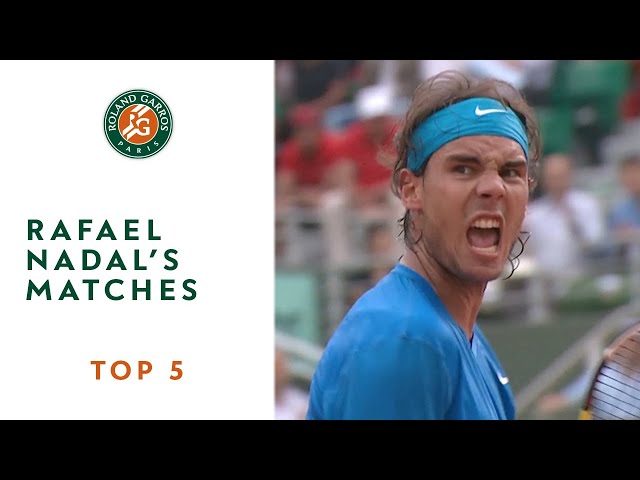 Top 5 Rafael Nadal's Matches - Roland-Garros
