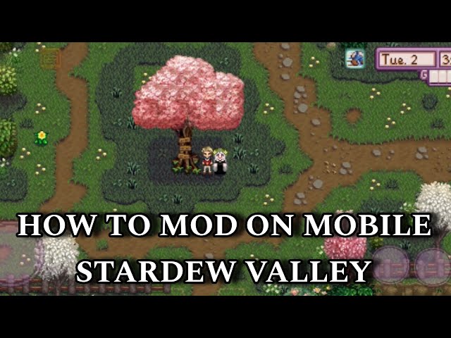 How to Mod on Mobile Stardew Valley - A Tutorial