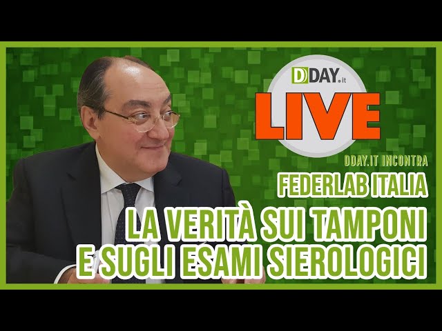DDAY Live: Tutta la verità sui tamponi e gli esami sierologici con Federlab