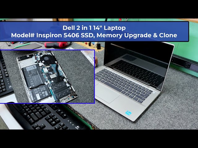 Dell Inspiron 5406 14" 2 in 1 SSD Upgrade, Memory Upgrade and Clone