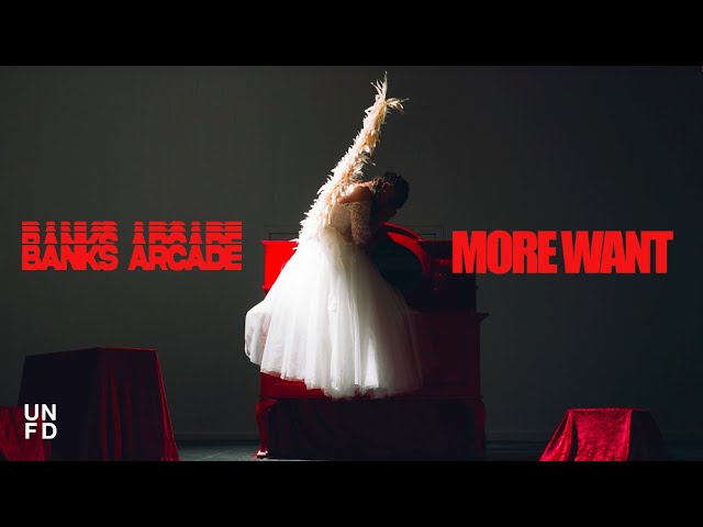 Banks Arcade - More Want [Official Music Video]