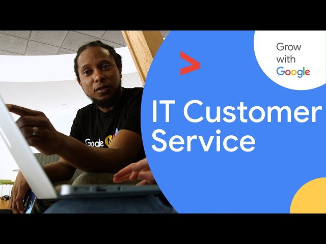 IT Customer Service | Google IT Support Certificate