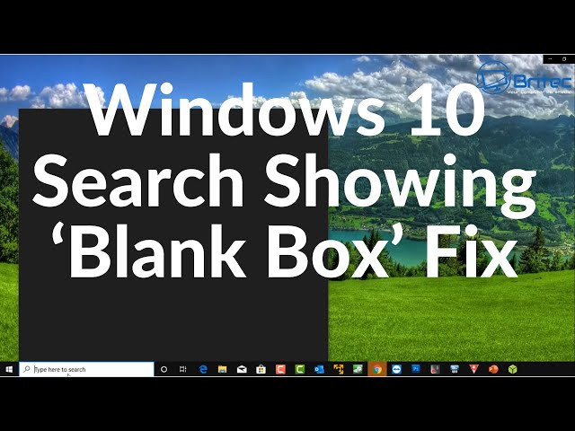 Windows 10 Search Showing ‘Blank Box’ Fix