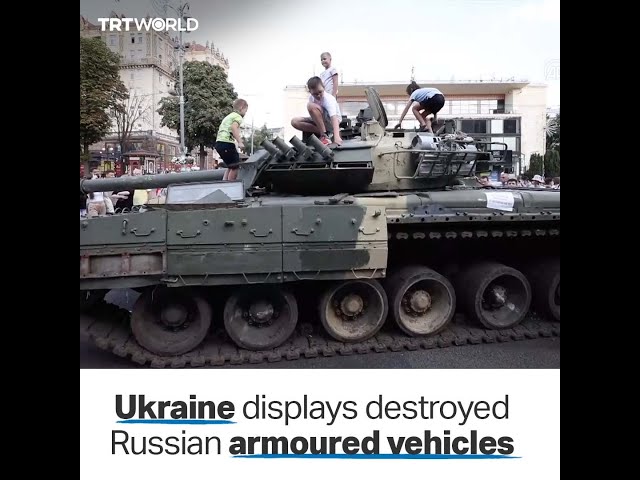 Ukraine displays destroyed Russian armoured vehicles ahead of Independence Day