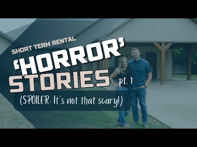 Short Term Rental ‘Horror’ Stories pt. 1 A Not-So-Scary Horror Story About Short-Term Rental Hosting