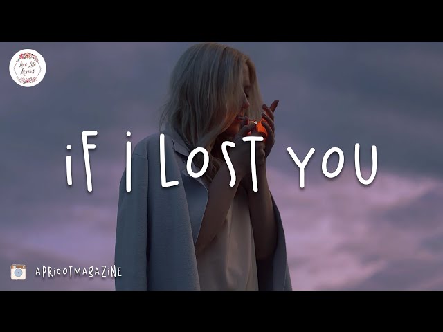 If I lost you - Pop chill music mix