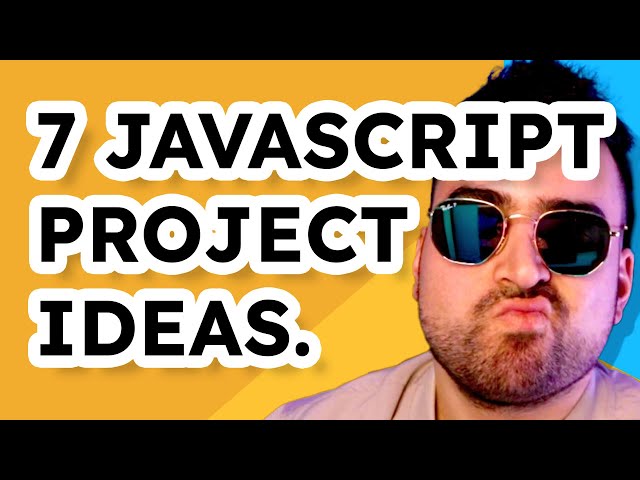 7 JavaScript Project Ideas To Build Your Skills (With Guides!)
