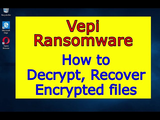 Vepi virus (ransomware). How to decrypt .Vepi files. Vepi File Recovery Guide.