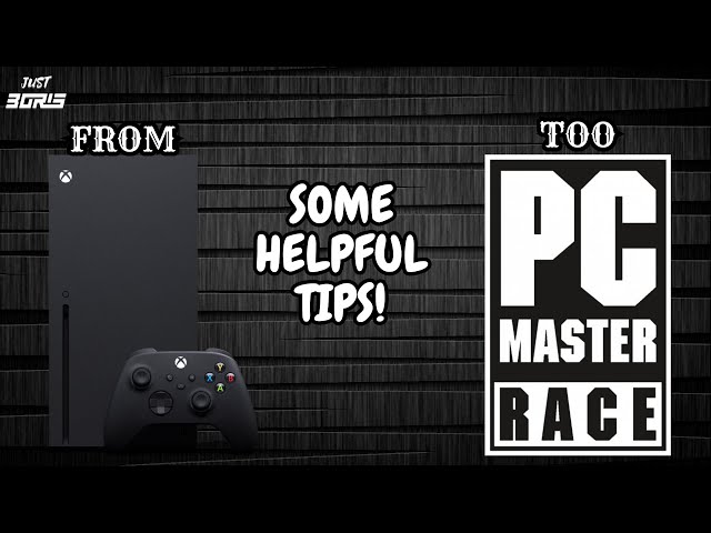 Console To PC, My Guide / Tips!