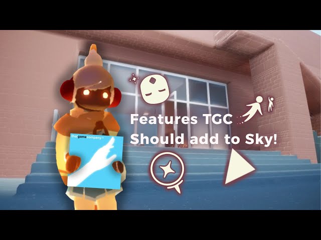 5 FEATURES TGC Should Add To SKY! | Sky: COTL