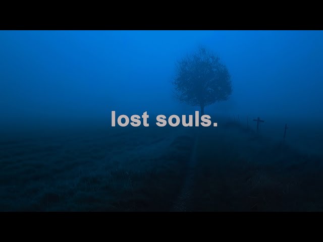 found lost souls // dark ambient playlist