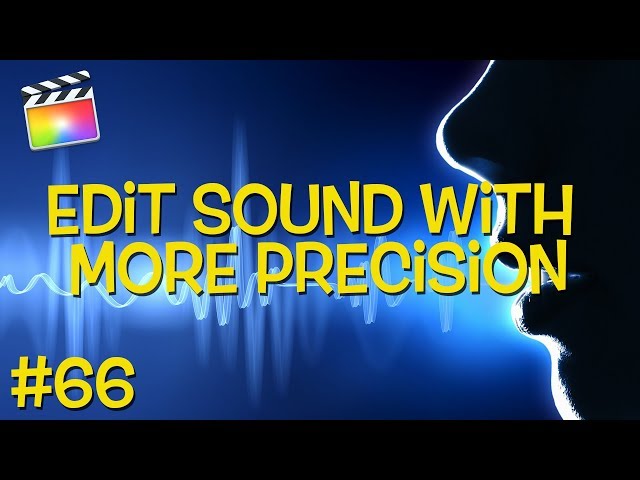 FCPX #66: Make Sub-Frame Sound Edits