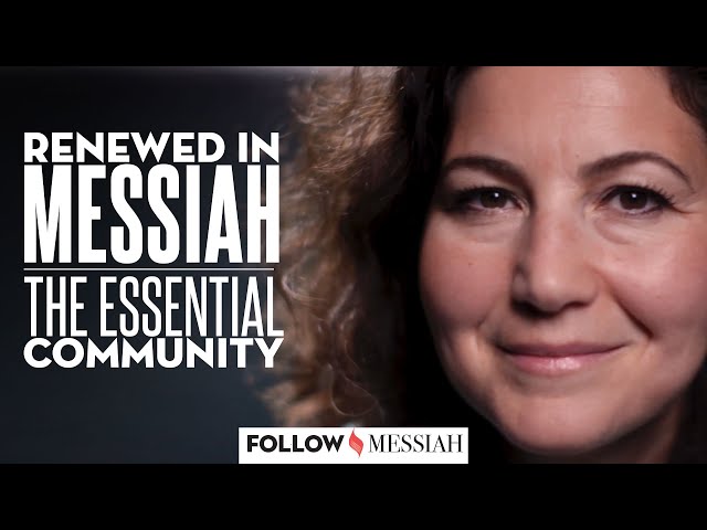 The Essential Community - Follow Messiah #16