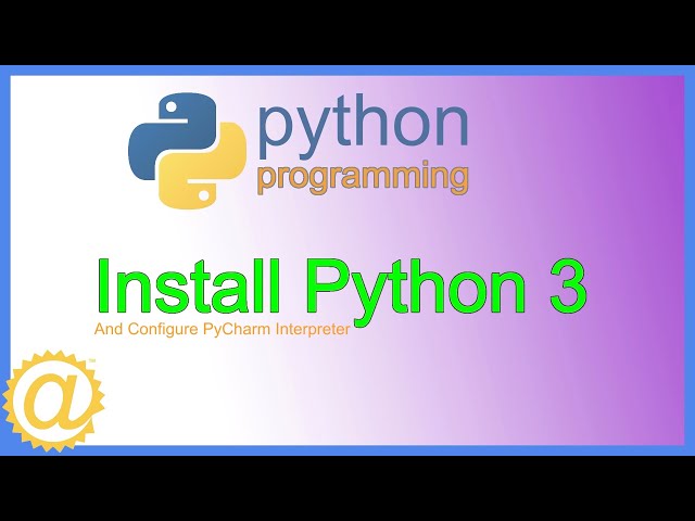 Python - How to Install Python 3 and Update PyCharm Interpreter