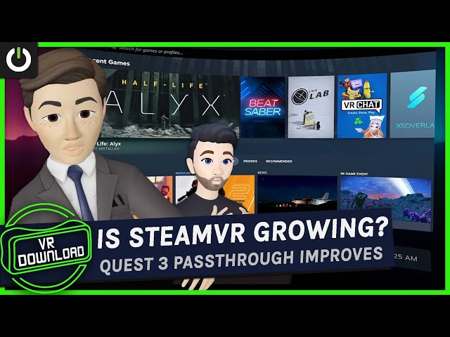 VR Download: Quest 3 Passthrough Improved, Valve Deckard's Potential, Is PC VR Growing?