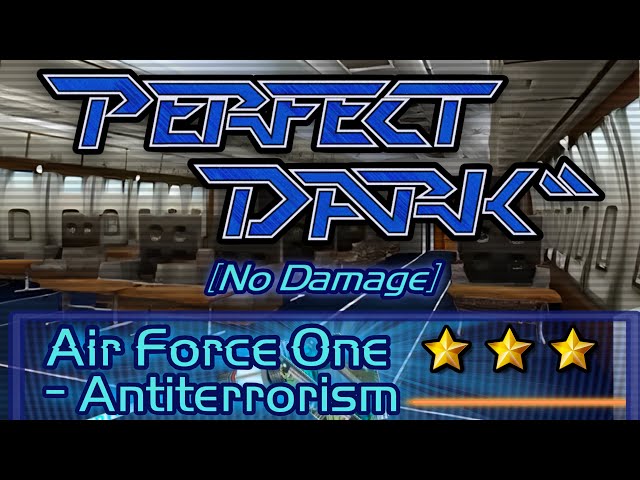 Perfect Dark [No Damage] Air Force One - Antiterrorism (Perfect Agent)