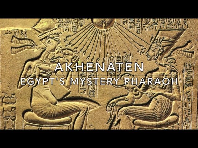 Akhenaten: Egypt's Mystery Pharaoh