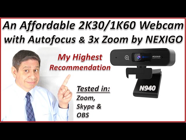 A VERY Affordable, 2K Autofocus WEBCAM: The NEXIGO N940 - Opening, Review and Comparison Testing