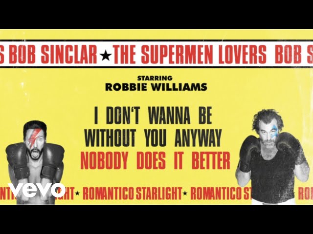 Bob Sinclar VS The Supermen Lovers - Romantico Starlight (Lyric Video) ft. Robbie Williams