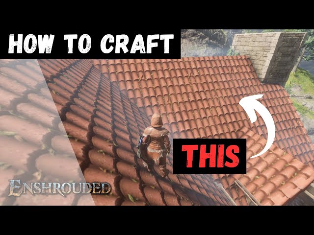 Enshrouded Tips | How to get Clay Roof Tiles