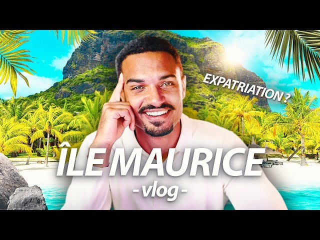 Vivre à l’Ile Maurice : je voulais m’expatrier mais.. (Vlog)