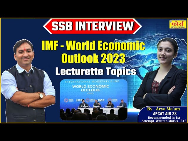 IMF - world economic outlook 2023 | ssb interview | gd lecturette topics |