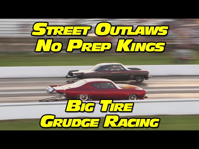 Street Outlaws No Prep Kings Big Tire Grudge Racing National Trail Raceway 2023 Round 4