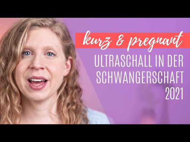SCHWANGERSCHAFT: Ultraschall in der Schwangerschaft 2021 | kurz & pregnant #88