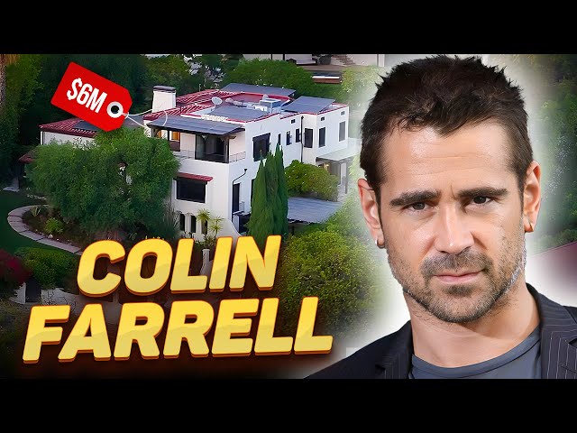 How Colin Farrell Lives and How Much He Earns