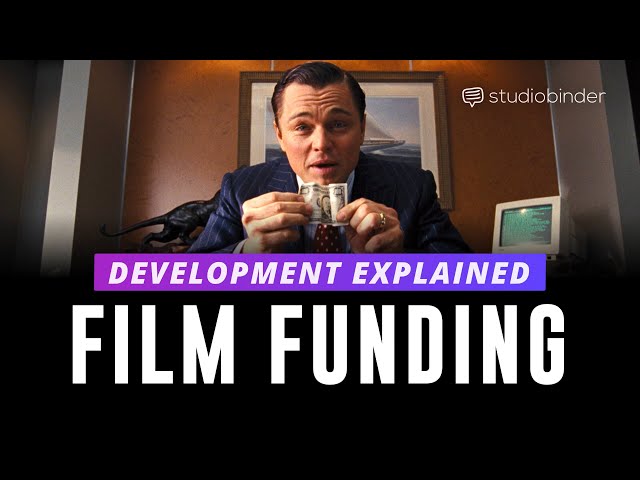 A Guide to Funding Your Film — How Development Works in Film [Stages of Filmmaking, Ep 1]