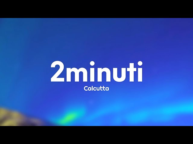 Calcutta - 2minuti (Testo/Lyrics)