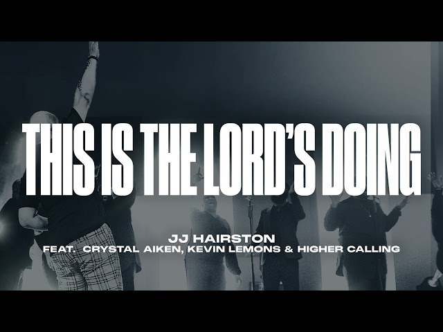 This Is The Lord's Doing feat. Crystal Aiken, Kevin Lemons & Higher Calling | Official Audio