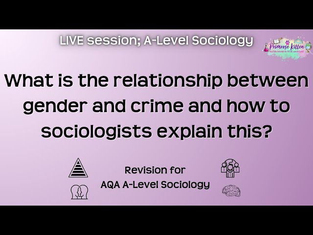 The relationship between gender and crime - AQA A-Level Sociology | Live Revision Session