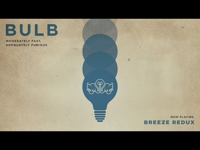 Bulb - Breeze Redux (Official Audio)