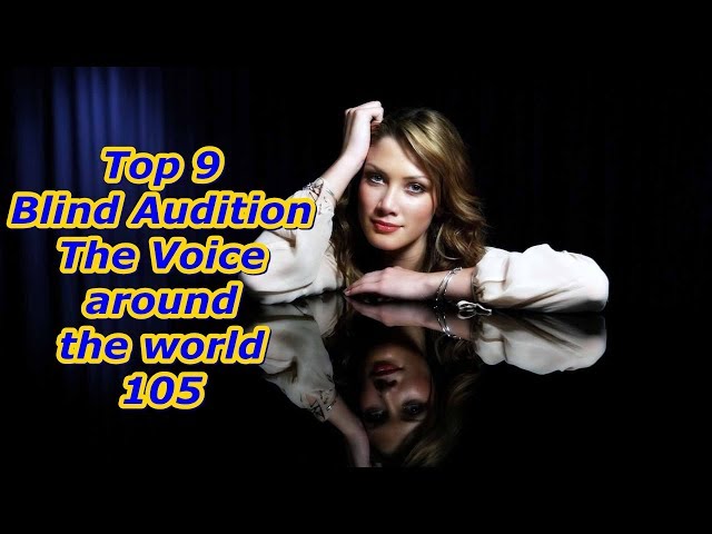 Top 9 Blind Audition (The Voice around the world 105)